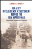 Israel's Intelligence Assessment before the Yom Kippur War